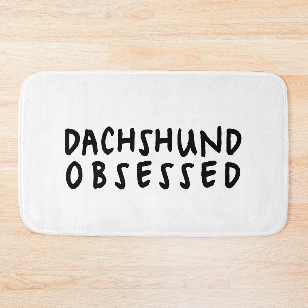 Item preview, Dachshund Obsessed - Sausage Dog designed and sold by Hic21.