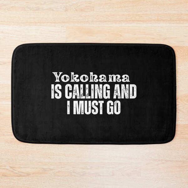 Item preview, Yokohama is Calling and I Must Go  designed and sold by Tokyotopia.