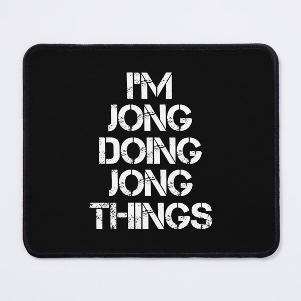 Item preview, Jong Name - Jong Doing Jong Things designed and sold by LindenAverhart3.
