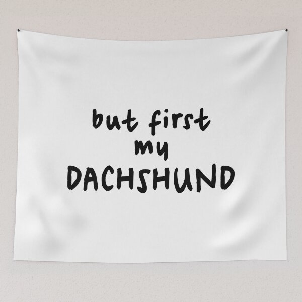 Item preview, But First My Dachshund - Sausage Dog designed and sold by Hic21.