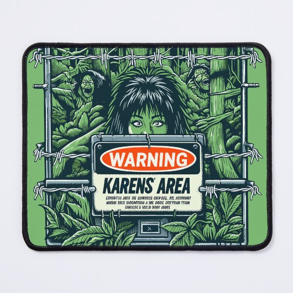 Item preview, WARNING, Karens' Area designed and sold by RafaelLima7.