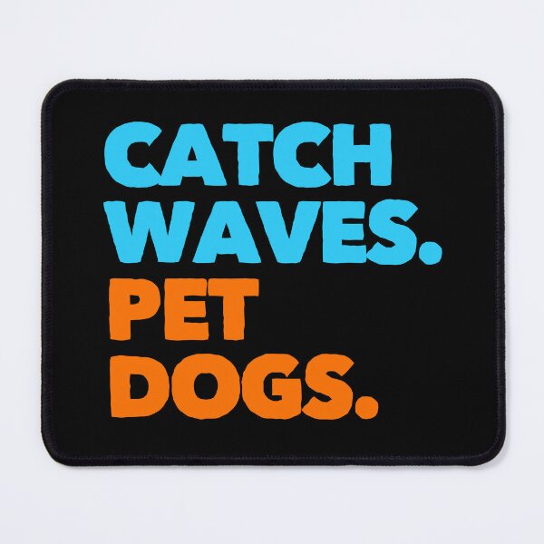 Item preview, Catch Waves Pet Dogs Surf Gift designed and sold by Guarddogdrive.