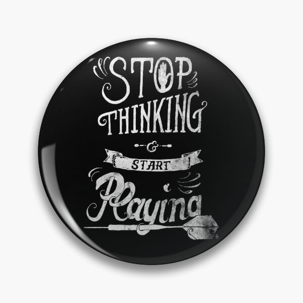 Item preview, Stop thinking and start playing designed and sold by DinaDD.