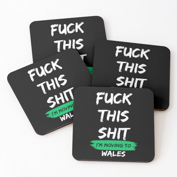 Item preview, Fuck this shit i'm moving to Wales designed and sold by NikitaSD.