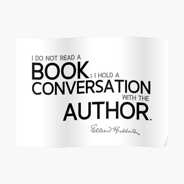conversation with the author - elbert hubbard Poster