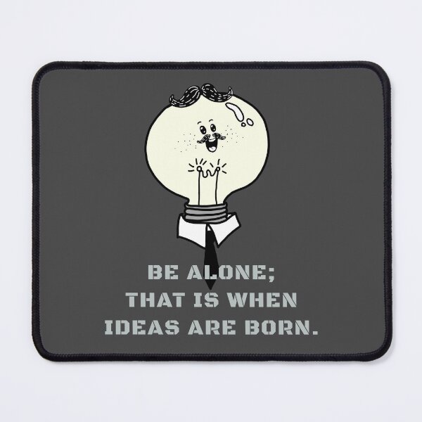 Item preview, BE ALONE; THAT IS WHEN IDEAS ARE BORN. TESLA QUOTES. designed and sold by La Loca.