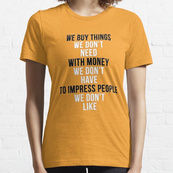 Fight Club - We Buy Things Essential T-Shirt