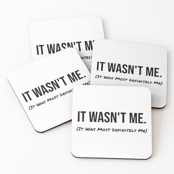 Item preview, It Wasn't Me (It Was Most Definitely Me) designed and sold by digifun.