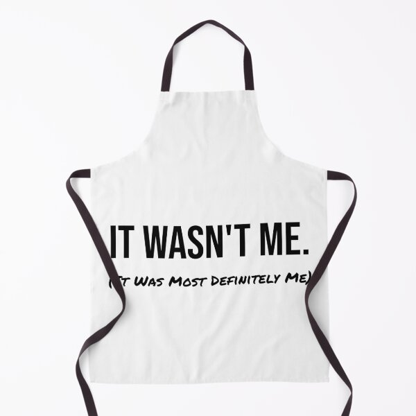 Item preview, It Wasn't Me (It Was Most Definitely Me) designed and sold by digifun.