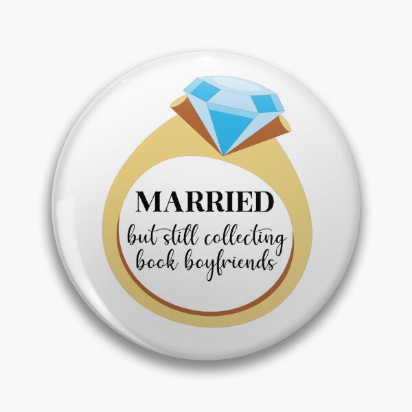 Item preview, married but still collecting book boyfriends funny gift for bookish engaged women designed and sold by StickyBook.