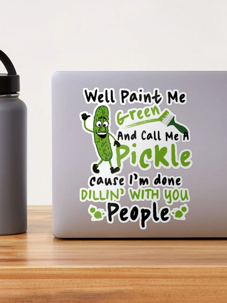 Well Paint Me Green and Call Me a Pickle-peace Sign Clean Version PNG