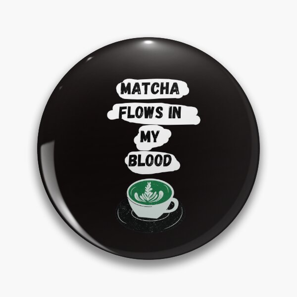 Item preview, Matcha flows in my blood designed and sold by Mikusia.