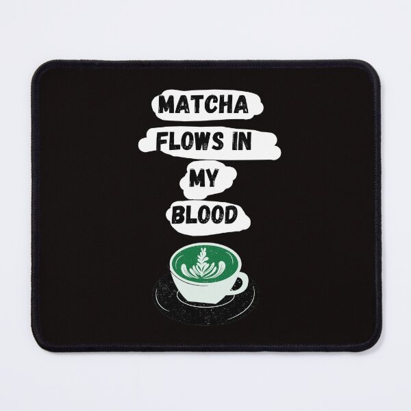 Item preview, Matcha flows in my blood designed and sold by Mikusia.