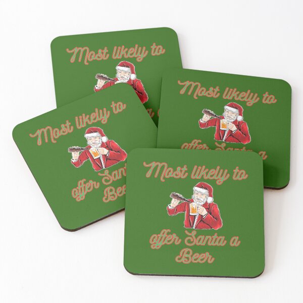 Item preview, Most likely to offer Santa a beer designed and sold by OurBlairWorld.