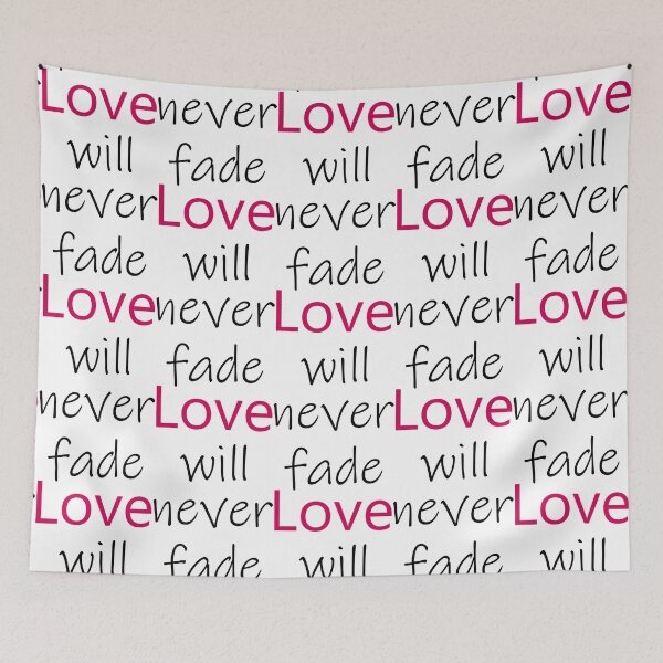 Item preview, Love will never fade designed and sold by ANVivid.