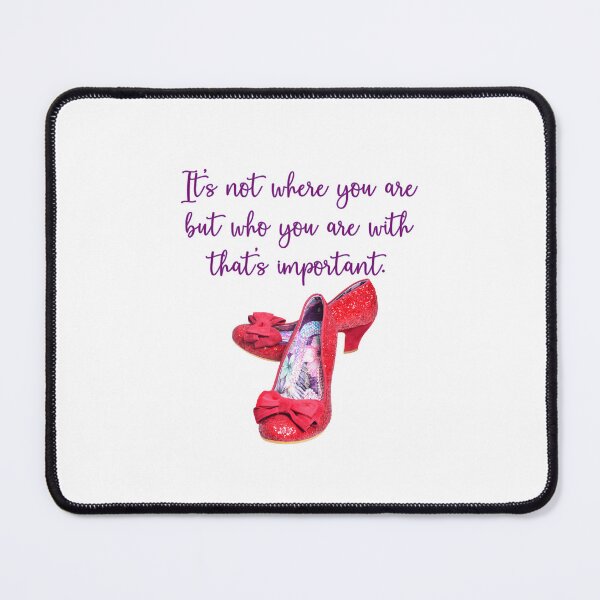 Item preview, Not where but who is important designed and sold by LisaNewportFAB.