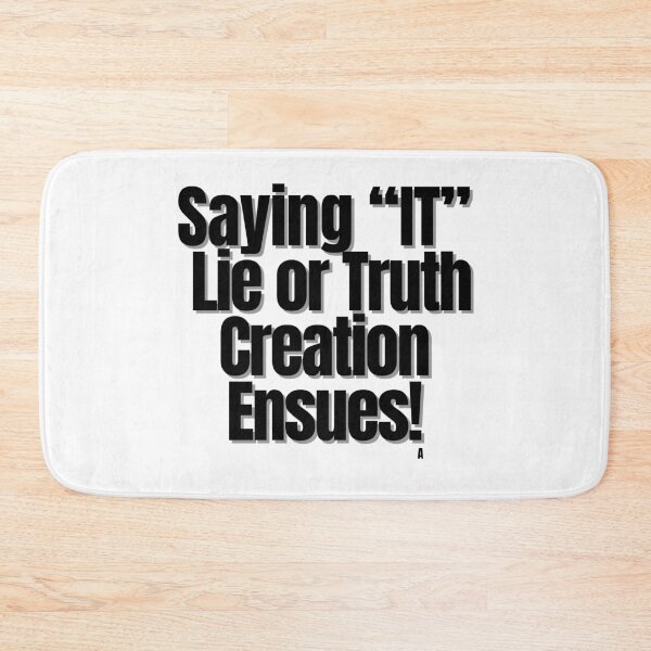 Item preview, Saying IT, lie or truth, creation ensues! designed and sold by Finds.