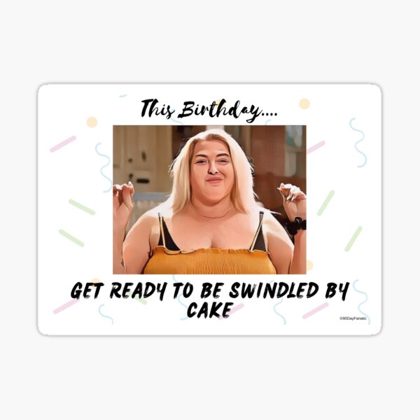 Fiancé de 90 jours | Angèle | Drôle - escroqué par Cake | Carte d'anniversaire | Autocollant | CCM | 90DF | Fête Sticker