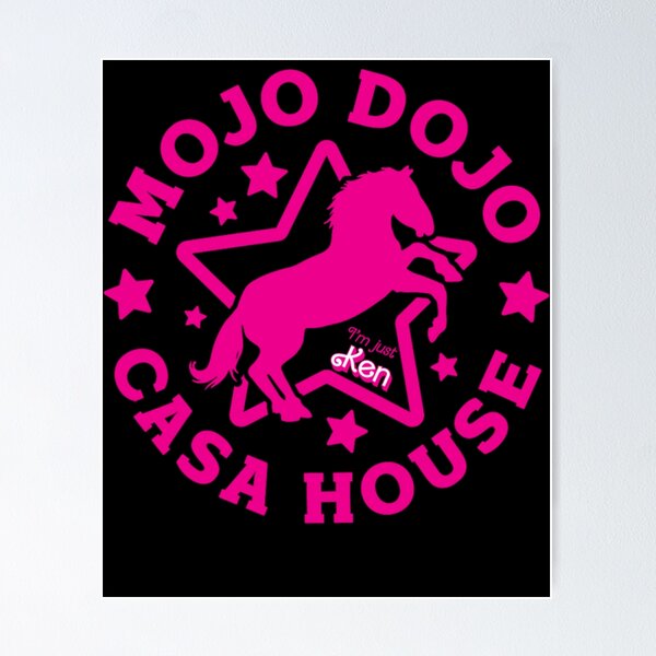 Mojo Dojo Casa House I'm Just ken Pink Poster