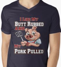 BBQ tshirt - Funny BBQ I LIke My Butt Rubbed And Pork Pulled Men's V-Neck T-Shirt