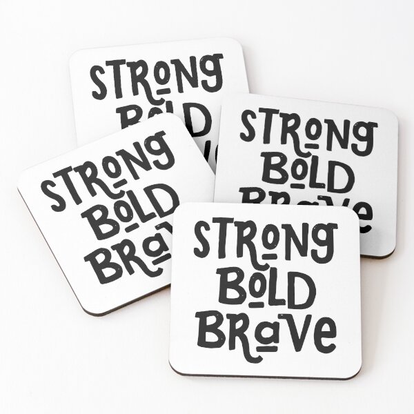Item preview, Strong, Bold Brave Quote designed and sold by artfulcharlie.