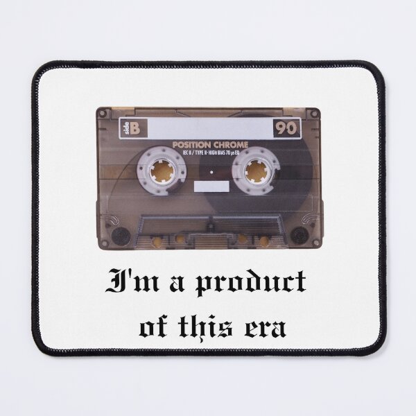 Item preview, I am a product of this era designed and sold by CyleNTT.