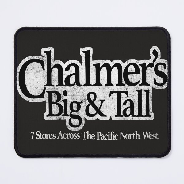 Item preview, Chalmer's Big & Tall designed and sold by POPSmerch.