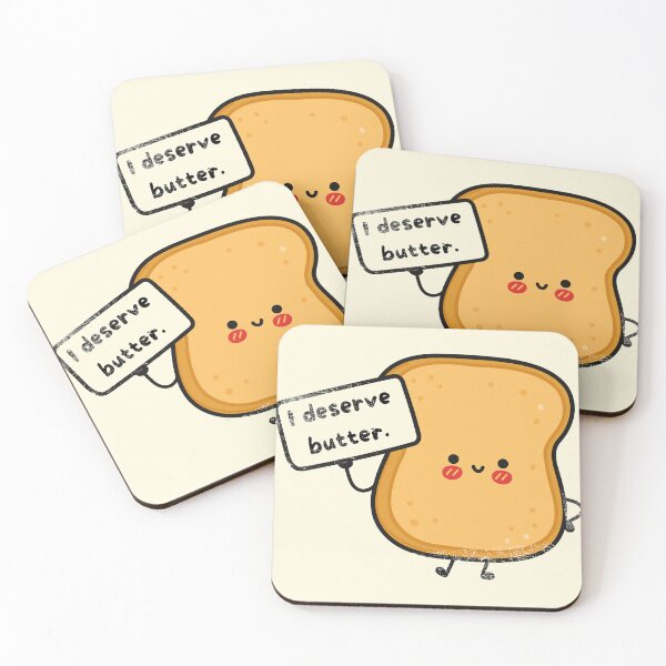 Item preview, I deserve butter (better) designed and sold by Shadyfruit.