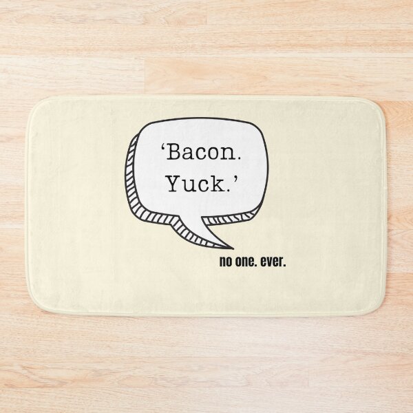 Item preview, Bacon. Yuck. designed and sold by Shadyfruit.