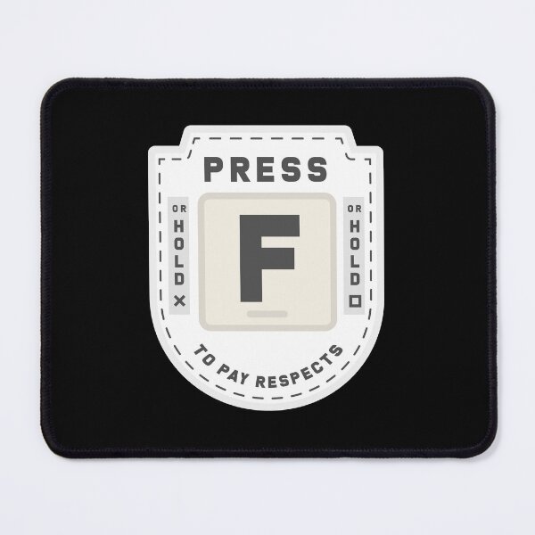 Item preview, Press F to Pay Respects (White) designed and sold by Primal Mistry.