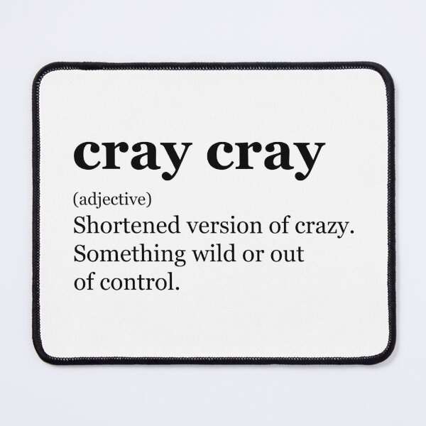 Item preview, Cray cray - (cray) Dictionary Design (Original) designed and sold by marina ralston.