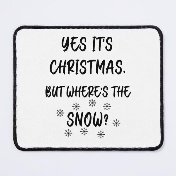 Item preview, Christmas. But Where's The Snow? - Black Text designed and sold by Sketchypenface.