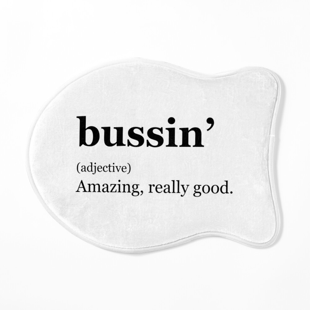 bussin (bussing) Dictionary definition Design (Original)