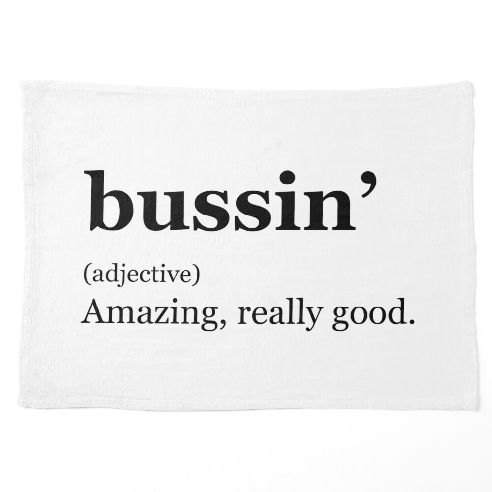 bussin (bussing) Dictionary definition Design (Original)