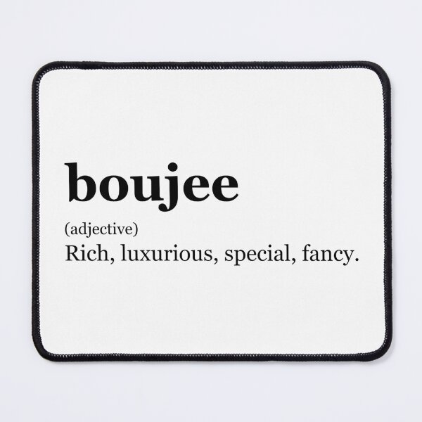 Item preview, boujee Dictionary definition Design (Original) designed and sold by marina ralston.