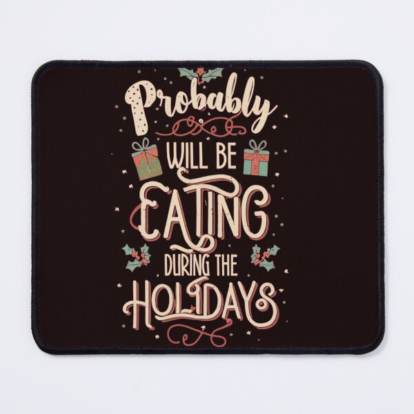 Item preview, Probably will be eating during the holidays  designed and sold by ChromaticBlend.