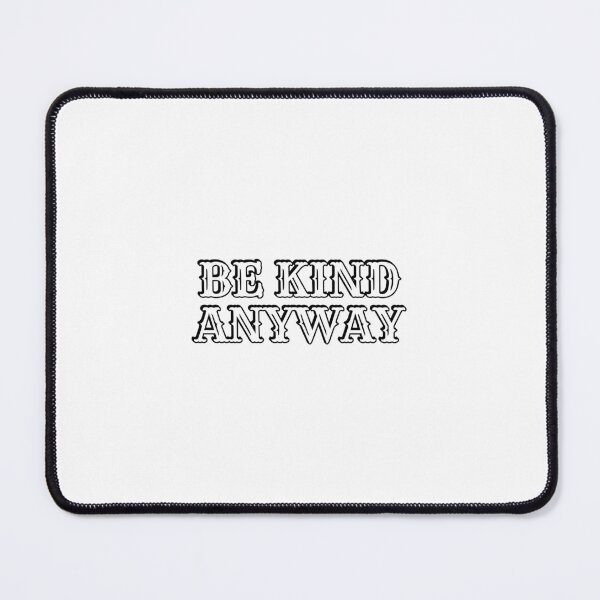 Item preview, Be Kind Anyway designed and sold by Inspirationmotivation.