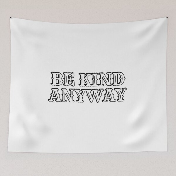 Item preview, Be Kind Anyway designed and sold by Inspirationmotivation.