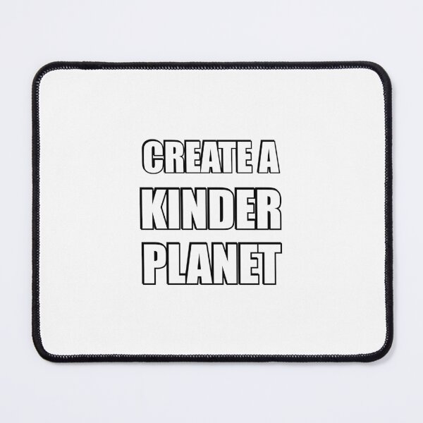 Item preview, Create A Kinder Planet designed and sold by Inspirationmotivation.