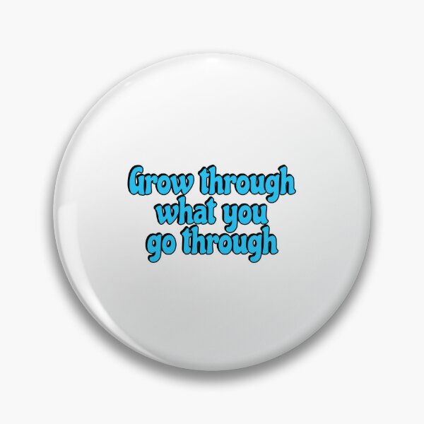 Item preview, Grow through what you go through  designed and sold by Inspirationmotivation.