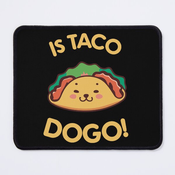 Item preview, Funny Is Taco Dogo! For Mexican Food Lovers designed and sold by SubtleSplit.