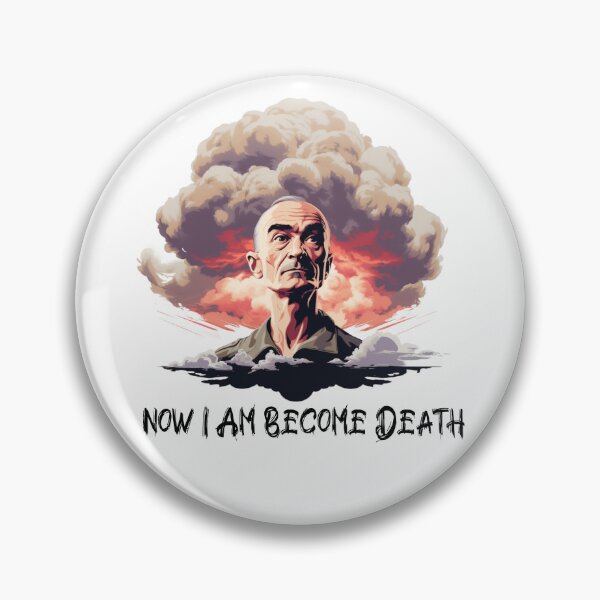 Item preview, Now I Am Become Death Robert Oppenheimer designed and sold by Inklusivestyles.