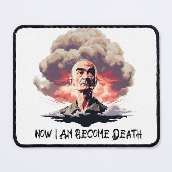 Item preview, Now I Am Become Death Robert Oppenheimer designed and sold by Inklusivestyles.