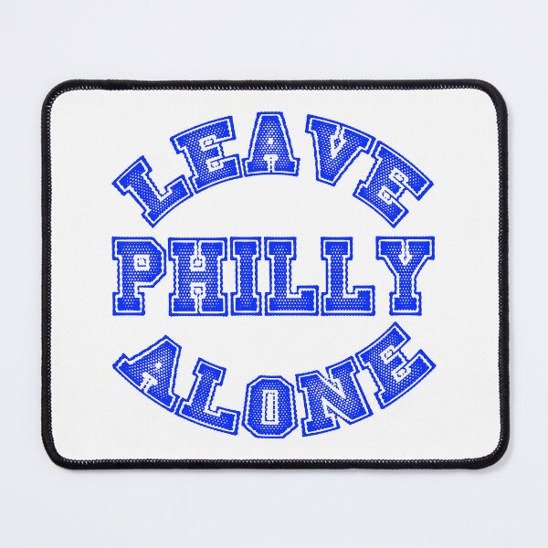 Item preview, Leave Philly Alone (blue version) designed and sold by BradyRainMedia.