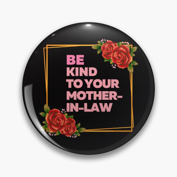 Item preview, Be Kind to your Mother-In-Law designed and sold by Kevin Michael McCall.