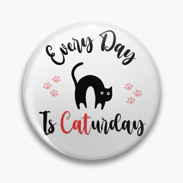 Item preview, Every Day is Caturday designed and sold by EVA4designs.