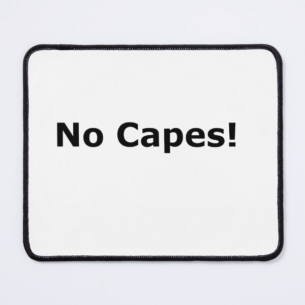Item preview, No Capes! Sticker designed and sold by RundownShirts.