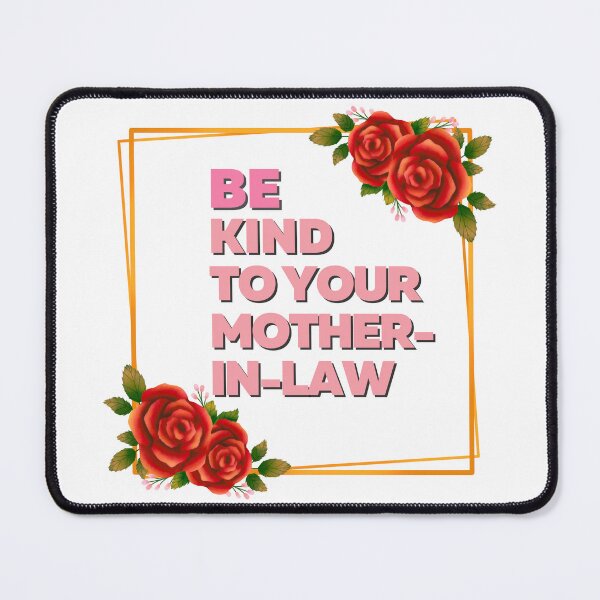 Item preview, Be Kind to your Mother-In-Law designed and sold by Kevin Michael McCall.