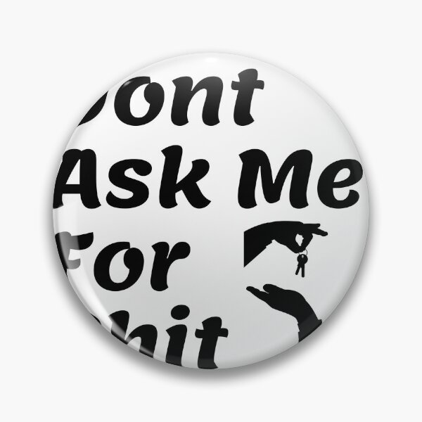 Item preview,  Don't Ask Me for Shit Essential T-Shirt designed and sold by Deadliness45.