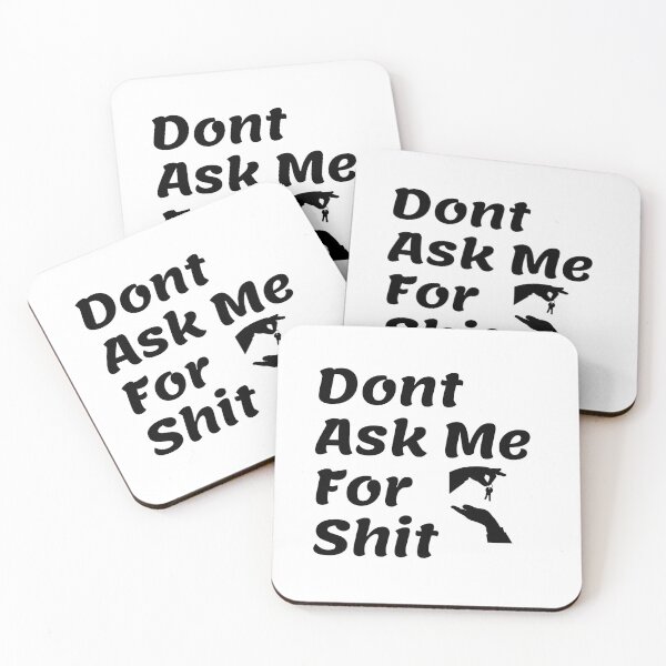 Item preview,  Don't Ask Me for Shit Essential T-Shirt designed and sold by Deadliness45.